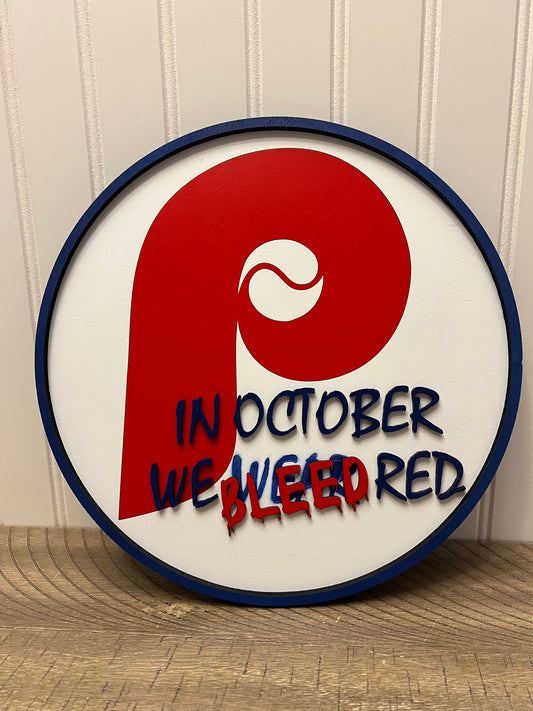 Phillies - We Bleed Red Sign