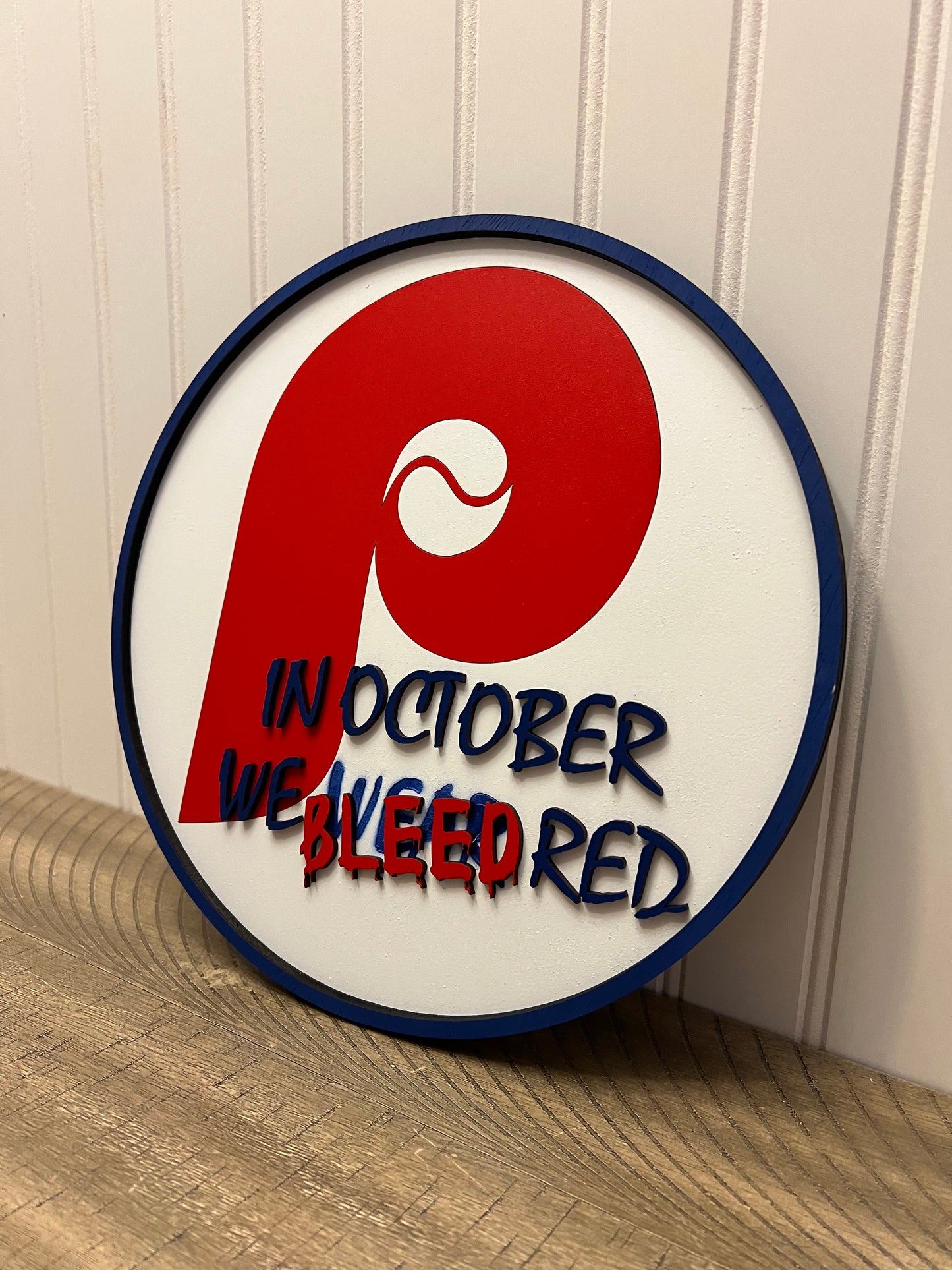 Phillies - We Bleed Red Sign